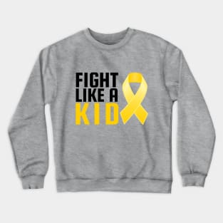 Fight like a kid Crewneck Sweatshirt